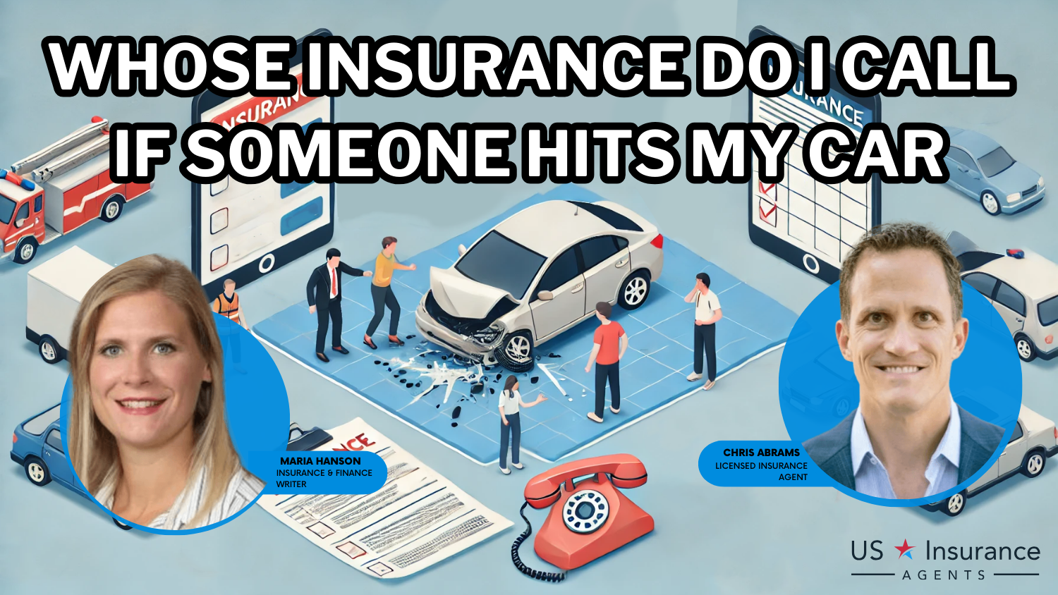 If Someone Hits My Car Whose Insurance Do I Call USInsuranceAgents