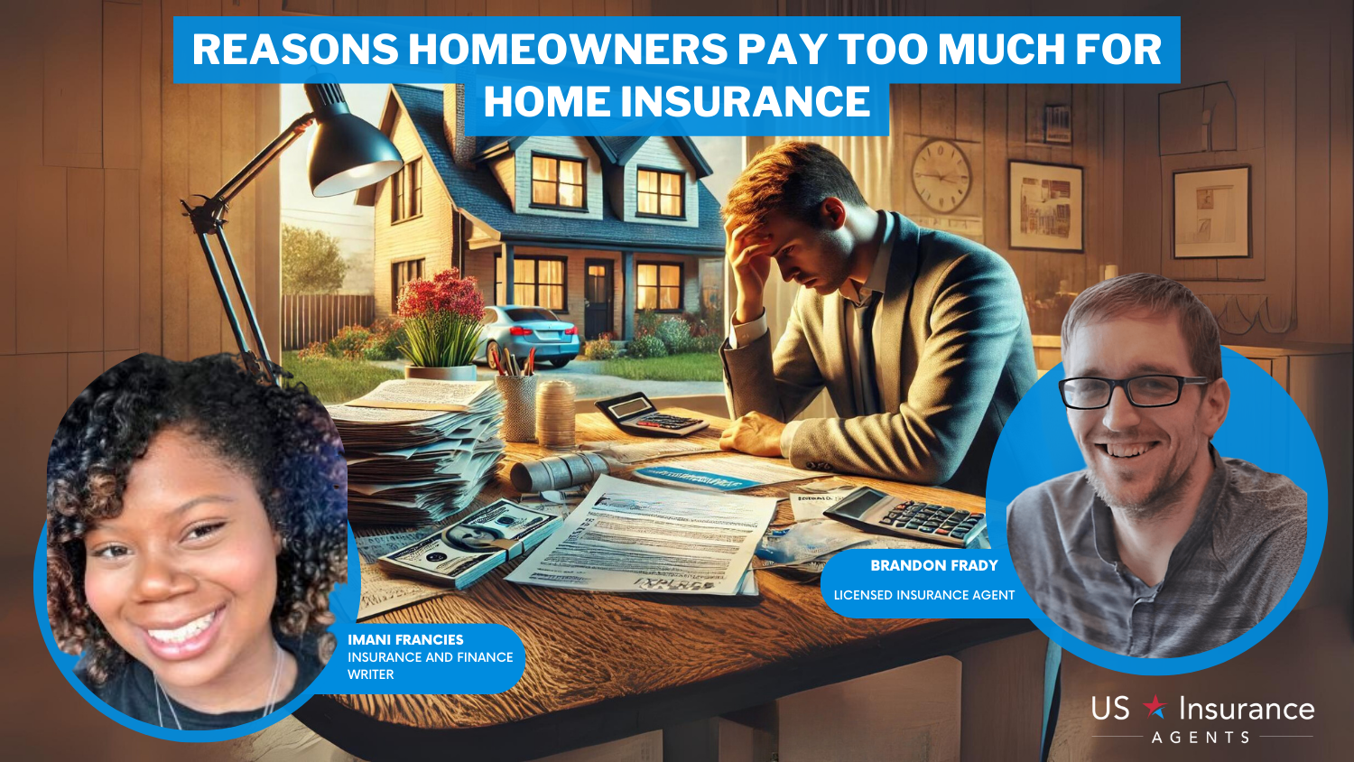 The Reasons Why Many Homeowners Pay Too Much for Home Insurance