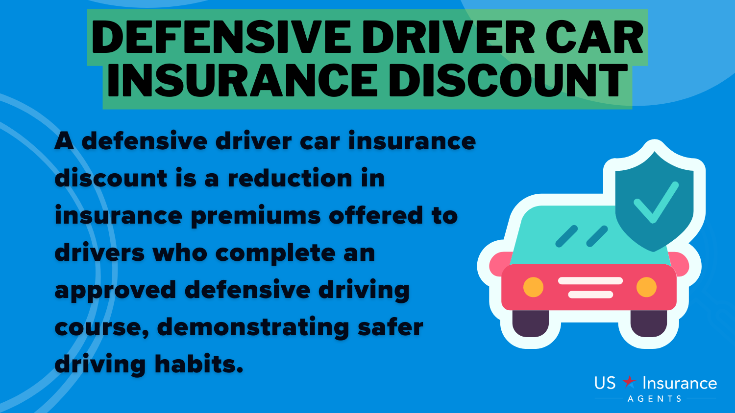 Defensive Driver Insurance Discount: Best Car Insurance Discounts to Ask for