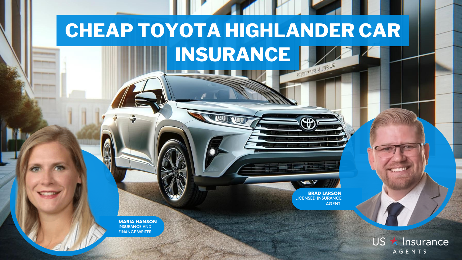 Cheap Toyota Highlander Car Insurance: The General, Erie, and USAA