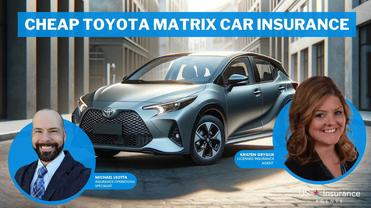 Cheap Toyota Matrix Car Insurance: Erie, The General, and Safeco