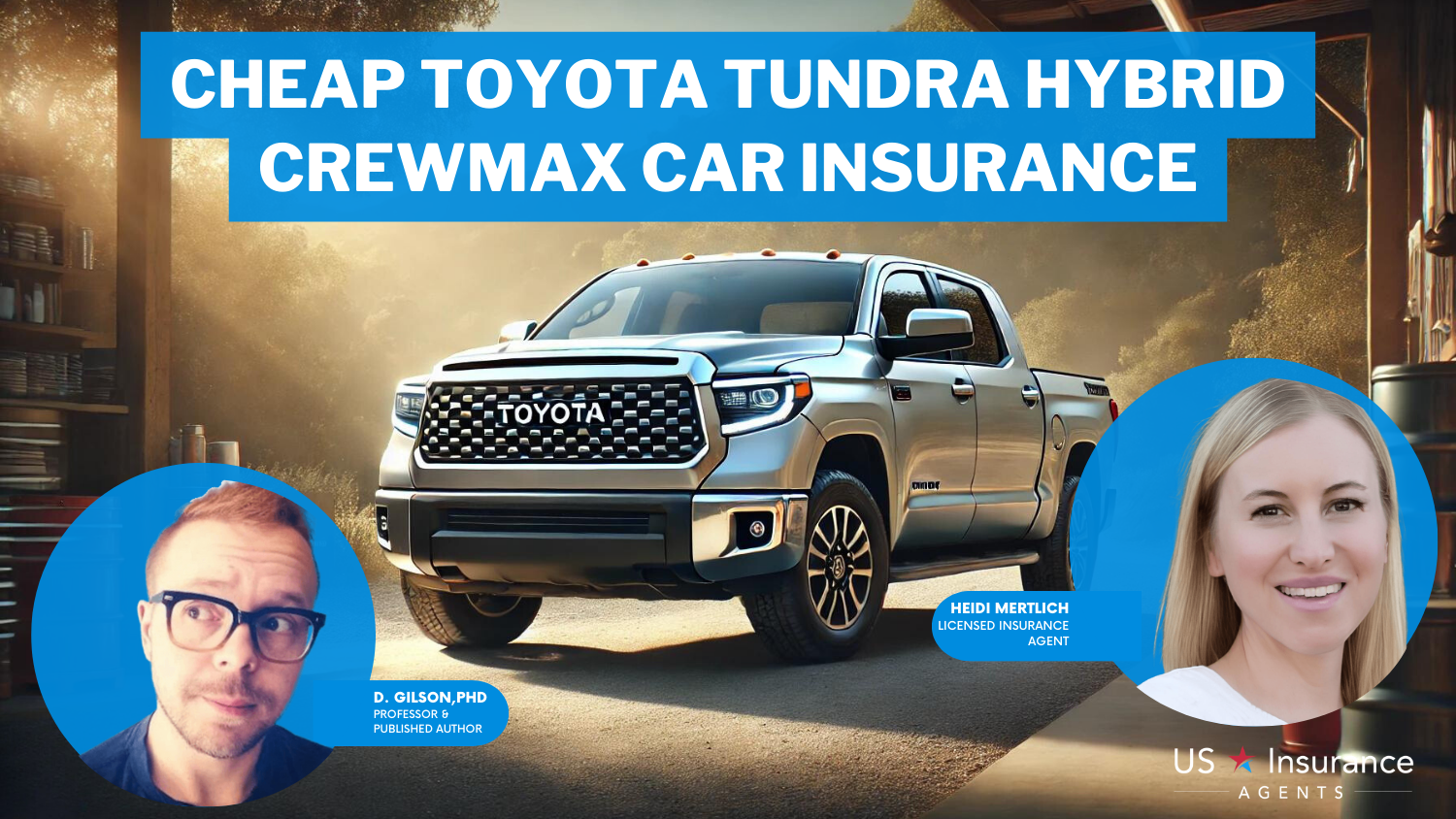 Cheap Toyota Tundra Hybrid CrewMax Car Insurance: Farmers, Nationwide, and American Family